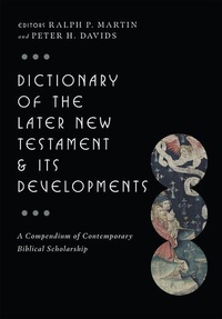 Enlarge image Cover: Dictionary of the Later New Testament & Its Developments - Inter-Varsity Press,US