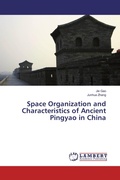 Cover: Space Organization and Characteristics of Ancient Pingyao in China - LAP Lambert Academic Publishing
