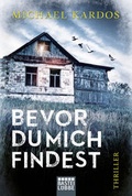 Cover: Bevor du mich findest - L&uuml;bbe