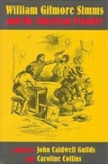 Cover: William Gilmore Simms and the American Frontier - University of Georgia Press