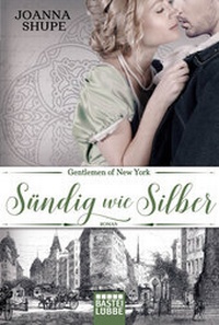 Abbildung von: Gentlemen of New York - Sündig wie Silber - Lübbe