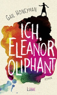 Abbildung von: Ich, Eleanor Oliphant - Ehrenwirth