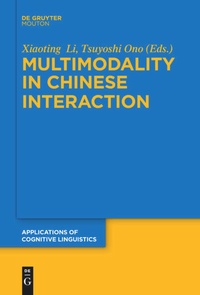 Enlarge image Cover: Multimodality in Chinese Interaction - De Gruyter Mouton