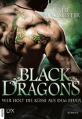 Cover: Black Dragons - Wer holt die K&uuml;sse aus dem Feuer? - LYX