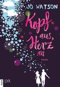 Cover: Kopf aus, Herz an - LYX