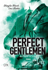 Abbildung von: Perfect Gentlemen - Nur Rache ist süßer - LYX