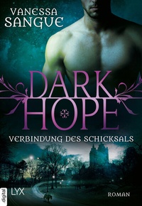 Abbildung von: Dark Hope - Verbindung des Schicksals - LYX