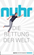 Cover: Die Rettung der Welt - Bastei L&uuml;bbe