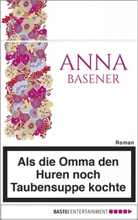 Abbildung von: Als die Omma den Huren noch Taubensuppe kochte - Eichborn