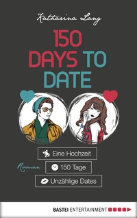 Abbildung von: 150 Days to Date - Bastei Lübbe