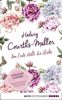 Abbildung von: Am Ende steht die Liebe - Bastei Lübbe