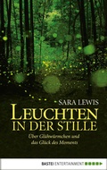 Cover: Leuchten in der Stille - Bastei L&uuml;bbe