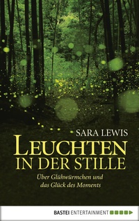 Abbildung von: Leuchten in der Stille - Bastei Lübbe