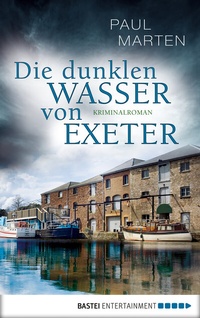 Abbildung von: Die dunklen Wasser von Exeter - Bastei Lübbe