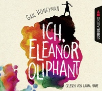 Abbildung von: Ich, Eleanor Oliphant - Lübbe Audio