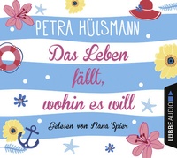 Abbildung von: Das Leben fällt, wohin es will - Lübbe Audio