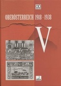 Cover: Ober&ouml;sterreich 1918 - 1938 / Ober&ouml;sterreich 1918 - 1938 . V - Ober&ouml;sterreichisches Landesarchiv