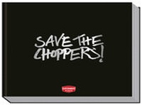 Abbildung von: Save the Choppers! - Brecht V.V.H. GmbH