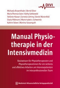 Abbildung von: Manual Physiotherapie in der Intensivmedizin - MWV Medizinisch Wissenschaftliche Verlagsgesellschaft