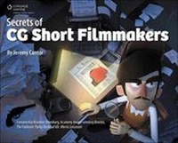 Abbildung von: Secrets of CG Short Filmmakers - Delmar Cengage Learning