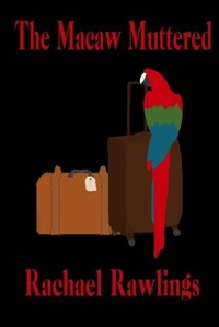 Enlarge image Cover: The Macaw Muttered - Hydra Publications