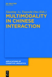 Enlarge image Cover: Multimodality in Chinese Interaction - De Gruyter Mouton