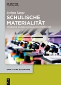 Cover: Schulische Materialit&auml;t - De Gruyter Oldenbourg