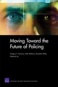 Cover: Moving Toward the Future of Policing - RAND