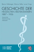 Cover: Geschichte der hessischen &Auml;rztekammern 1887-1956 - Wochenschau Verlag