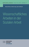 Cover: Wissenschaftliches Arbeiten in der Sozialen Arbeit - Wochenschau Verlag