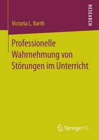 Abbildung von: Professionelle Wahrnehmung von Störungen im Unterricht - Springer VS