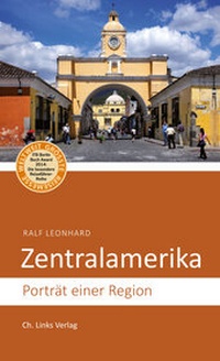 Abbildung von: Zentralamerika - Christoph Links Verlag
