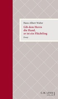 Cover: Gib dem Herrn die Hand, er ist ein Fl&uuml;chtling - C.W. Leske Verlag