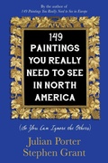 Cover: 149 Paintings You Really Need to See in North America - Dundurn Press