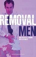 Cover: Removal Men - Oberon Books Ltd