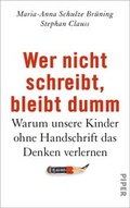 Cover: Wer nicht schreibt, bleibt dumm - Piper