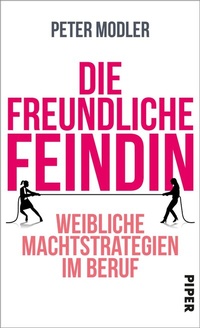 Abbildung von: Die freundliche Feindin - Piper