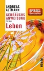 Cover: Gebrauchsanweisung f&uuml;r das Leben - Piper
