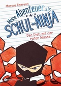 Cover: Meine Abenteuer als Schul-Ninja, Band 03 - Schneiderbuch