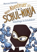 Cover: Meine Abenteuer als Schul-Ninja, Band 04 - Schneiderbuch