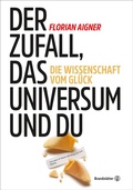 Cover: Der Zufall, das Universum und du - Brandst&auml;tter Verlag
