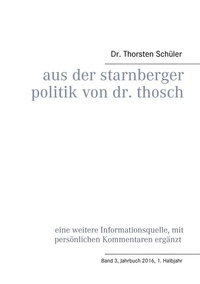 Abbildung von: Aus der Starnberger Politik von Dr. Thosch - BoD - Books on Demand