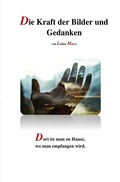 Cover: Die Kraft der Bilder und Gedanken - epubli