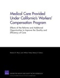 Cover: Medical Care Provided Under California's Workers' Compensation Program - RAND