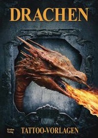 Abbildung von: Drachen - Tattoo Sketchbook - Kruhm-Verlag e.K.