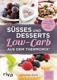 Abbildung von: Süßes und Desserts Low-Carb aus dem Thermomix® - Riva