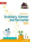 Cover: Vocabulary, Grammar and Punctuation Skills Pupil Book 1 - Collins