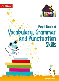 Abbildung von: Vocabulary, Grammar and Punctuation Skills Pupil Book 6 - Collins