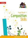 Cover: Composition Skills Pupil Book 1 - Collins