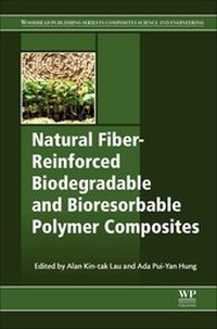 Enlarge image Cover: Natural Fiber-Reinforced Biodegradable and Bioresorbable Polymer Composites - Woodhead Publishing Ltd